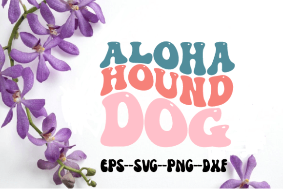 Aloha Hound Dog Retro Wavy Svg Review for Real Projects