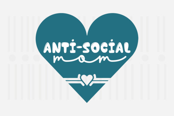 Anti-social Mom, Mother’s Day SVG Review