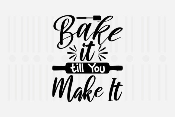 Bake It Till You Make It Kitchen Svg Review
