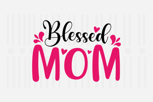 Blessed Mom Mother Day SVG Review