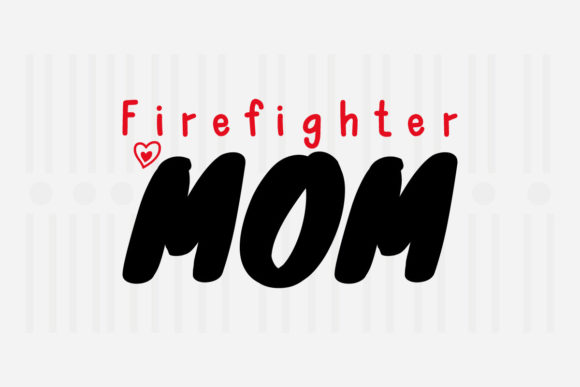 Firefighter Mom Mother s Day SVG Review