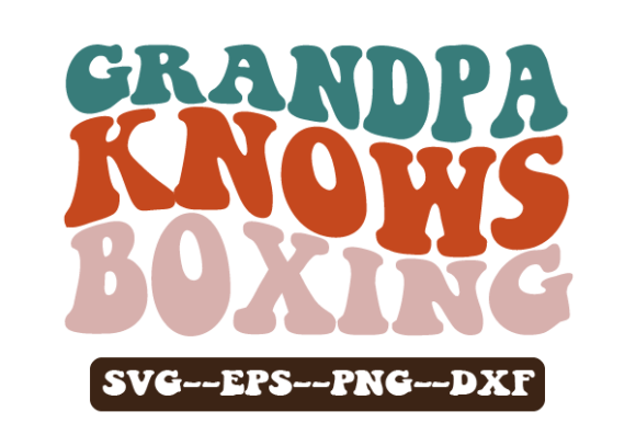 Grandpa Knows Boxing Retro Wavy SVG Review for Real Projects