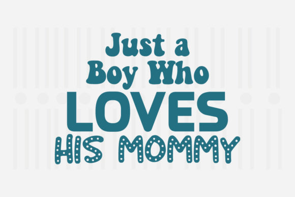 Just a Boy Who Loves Mother’s Day SVG: A Designer’s Perspective