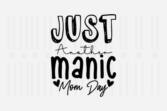 Just Another Manic Mom SVG Review