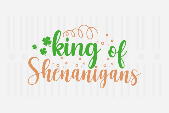 King of Shenanigans St. Patrick's Svg Review
