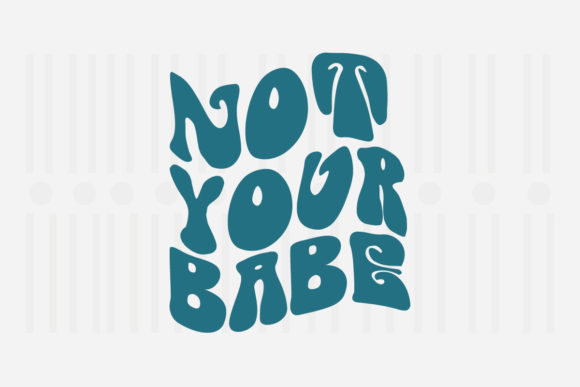 Not Your Babe Mother’s Day SVG Review for Real Projects