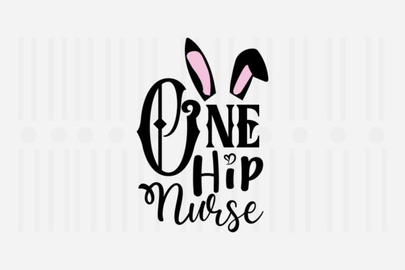 One Hip Nurse Easter SVG Review