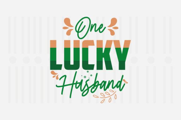 One Lucky Husband St. Patrick’s Svg Review