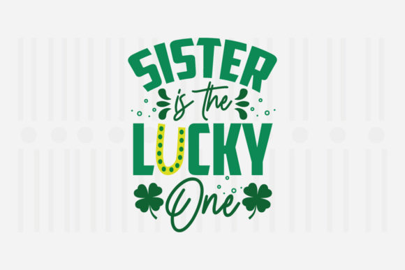 Sister is the Lucky One, St. Patrick's Review