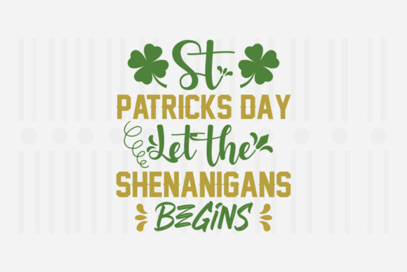 St. Patrick s Day Let the Shenanigans