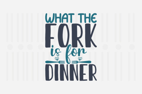 What the Fork is for Dinner Kitchen SVG Review
